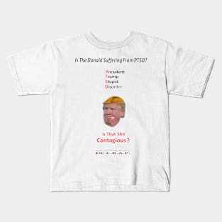 President Trump Stupid Disorder Kids T-Shirt